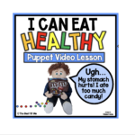 Healthy Eating- Social Emotional Learning Lesson With Puppet Show