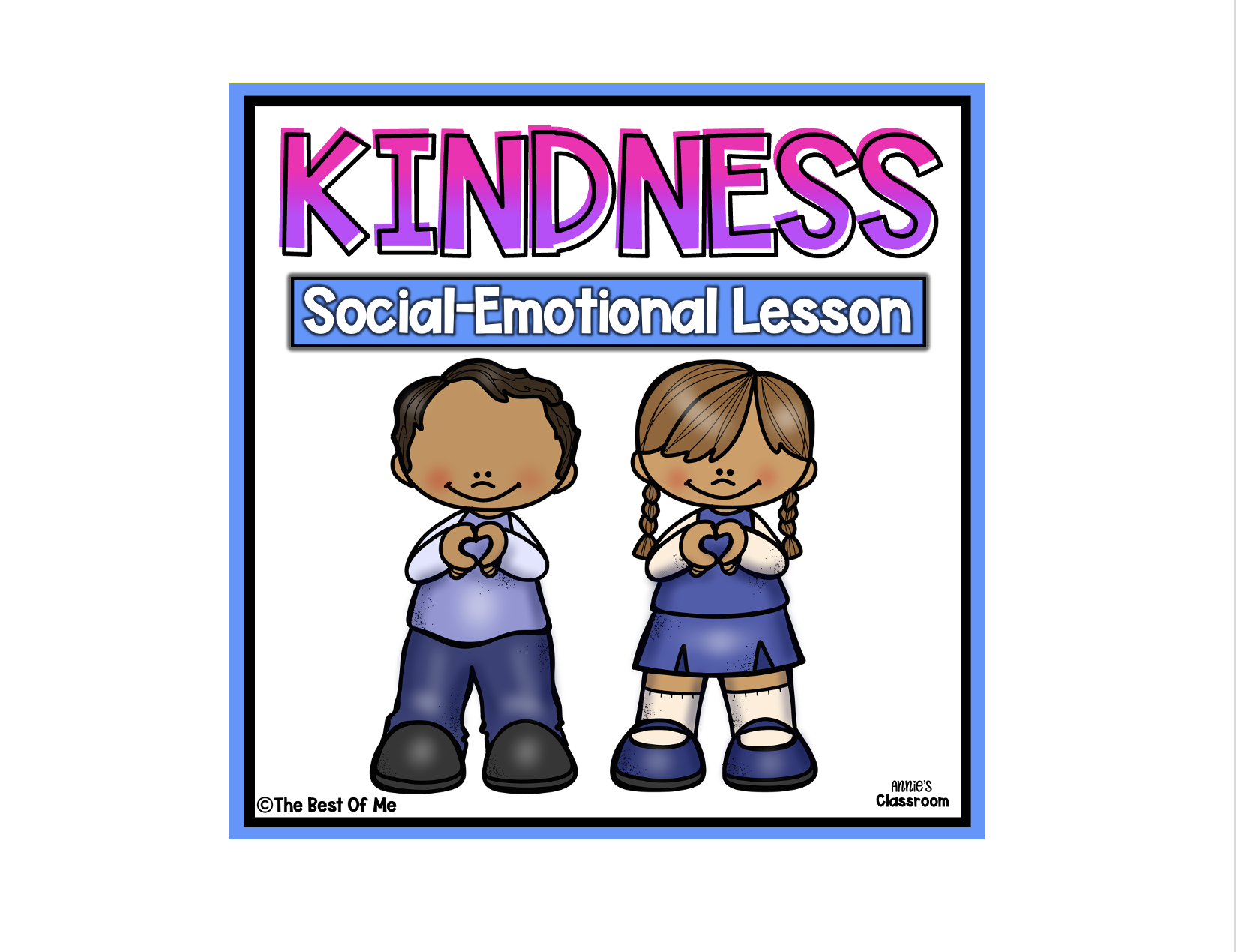 Kindness Social Skills Lesson For Children - Annie's Classroom