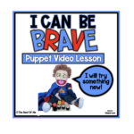 Bravery and Being Brave Social Emotional Lesson For Children