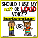 Social Emotional Learning Lesson On Voice Levels
