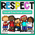 Social Emotional Learning Lesson On Respect