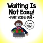 Waiting Is Not Easy- Social Emotional Learning Game- Patience - Self Awareness