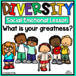 What Is Your Greatness? Social Emotional Learning Lesson on Diversity & Inclusion
