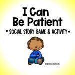 I Can Be Patient- Social Emotional Learning Game- Self Awareness