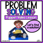 Problem Solving Social Emotional Learning Lesson & Puppet Video