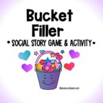 Bucket Filler- Social Emotional Learning Game - Relationship Skills - Social Awareness