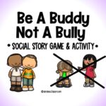 Be A Buddy Not A Bully- Social Emotional Learning Game - Relationship Skills - Friendship Activities