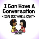 Conversation Skills - Social Skills- Social Emotional Learning Game - Relationship Skills
