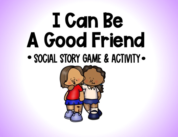 How To Be A Good Friend- Social Emotional Learning Game – Social Skills ...