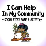 How To Help In Your Community- Social Emotional Learning Game - Relationship Skills -Empathy For Others