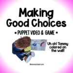 Making Positive Choices- Social Emotional Learning Game with Puppet Show- Responsible Decision Making