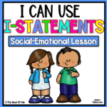 I-Statements Social Emotional Learning Lesson