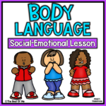 Body Language Social Emotional Learning Lesson