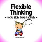 Flexible Thinking - Social Emotional Learning Game- Self Awareness