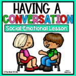 Social Emotional Learning & Social Skills Lesson On Having A Conversation
