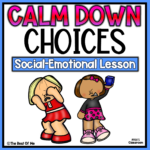 Social Emotional Learning Lesson On Calm Down Choices
