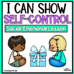 Self-Control Social Emotional Learning Lesson & Activities