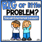 Size Of The Problem Social Emotional Learning & Social Skills Lesson