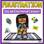 Feeling Frustrated | Social Emotional Learning Lesson On Frustration